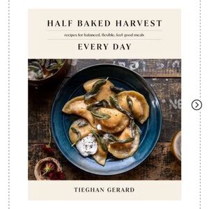 Half Baked Harvest Every Day - by Tieghan Gerard (Hardcover)